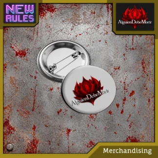 Alguien Debe Morir - Merch - Chapa del Bien_1